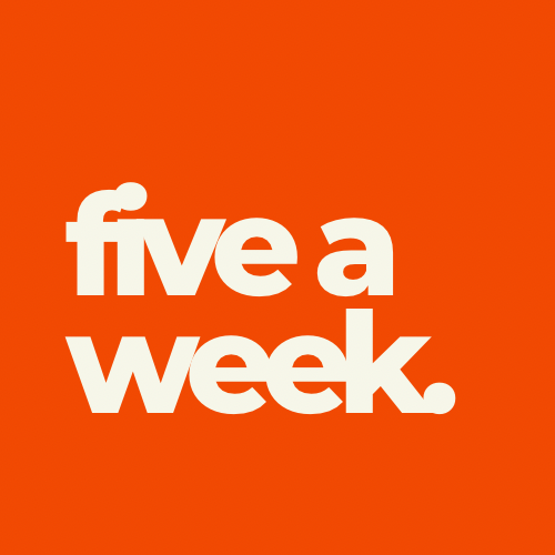 Five a Week, Fully Sorted. (Billed Monthly)